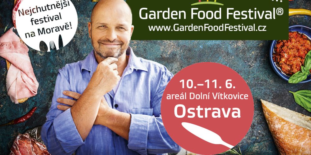 Garden Food Festival se Zdeňkem Pohlreichem míří do Ostravy